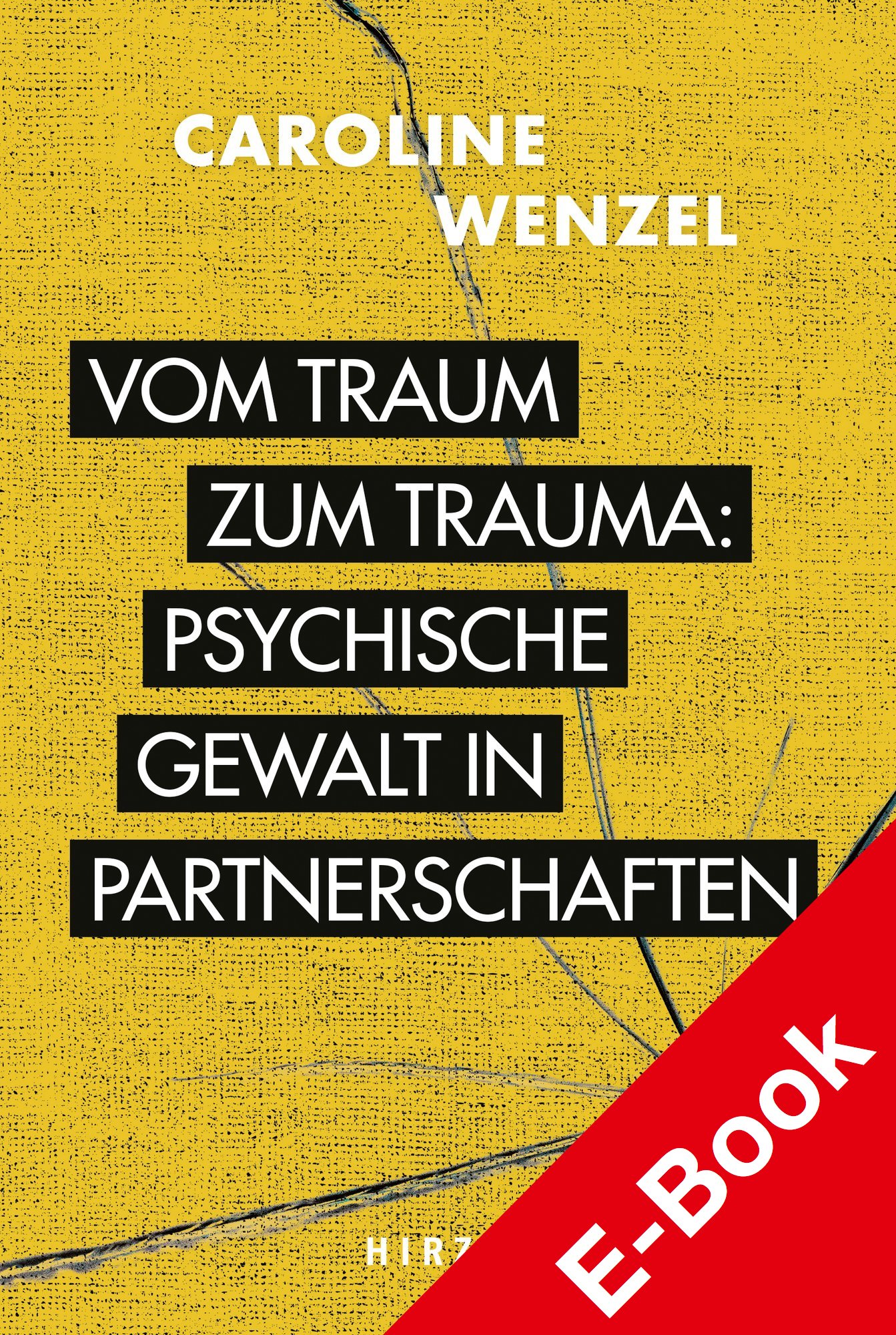 Vom Traum zum Trauma. Psychische Gewalt in Partnerschaften.