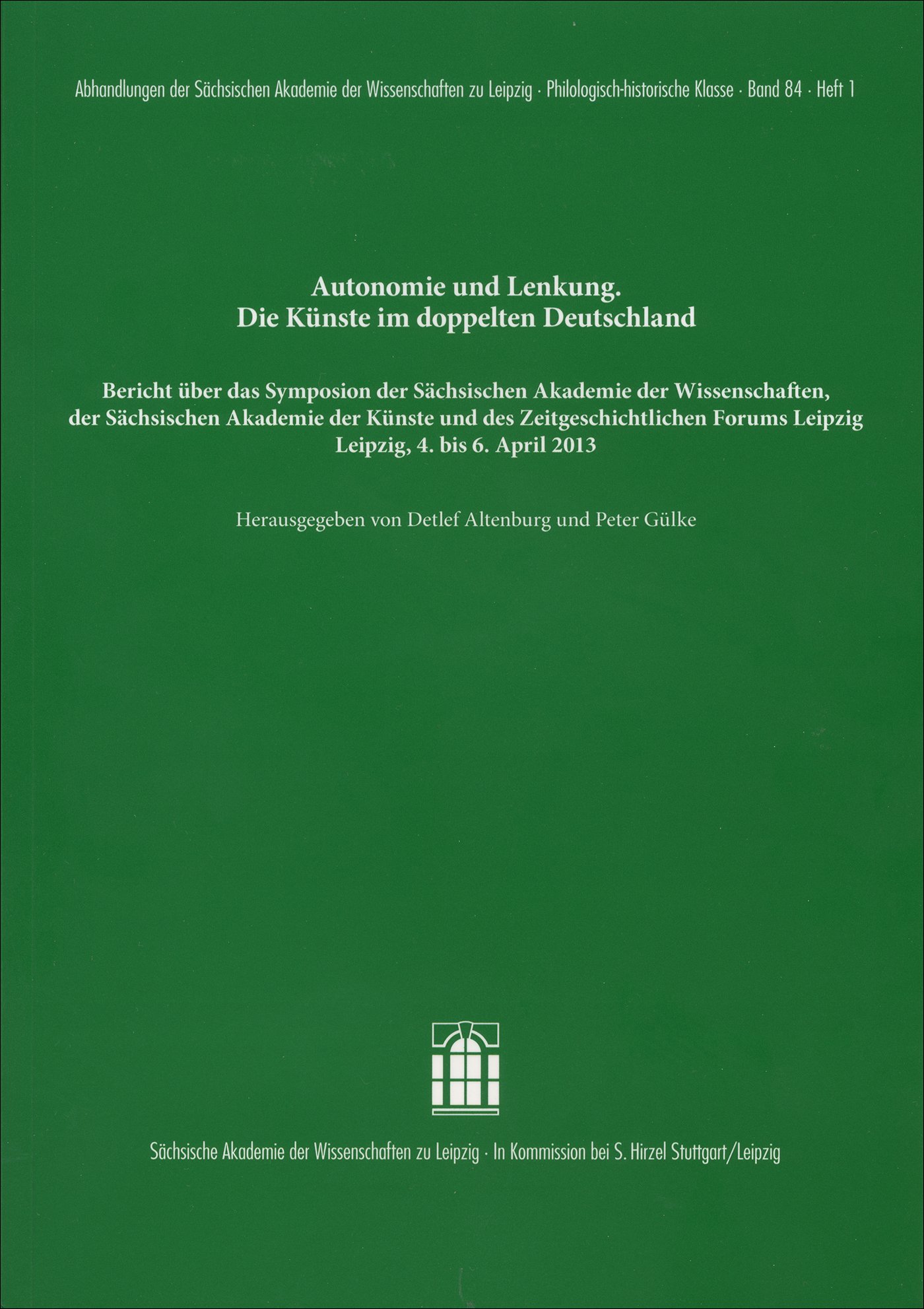 Autonomie und Lenkung. Die Künste im doppelten Deutschland