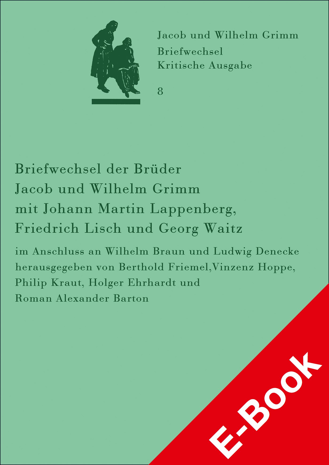 Briefwechsel der Brüder Jacob und Wilhelm Grimm mit Johann Martin Lappenberg, Friedrich Lisch und Georg Waitz