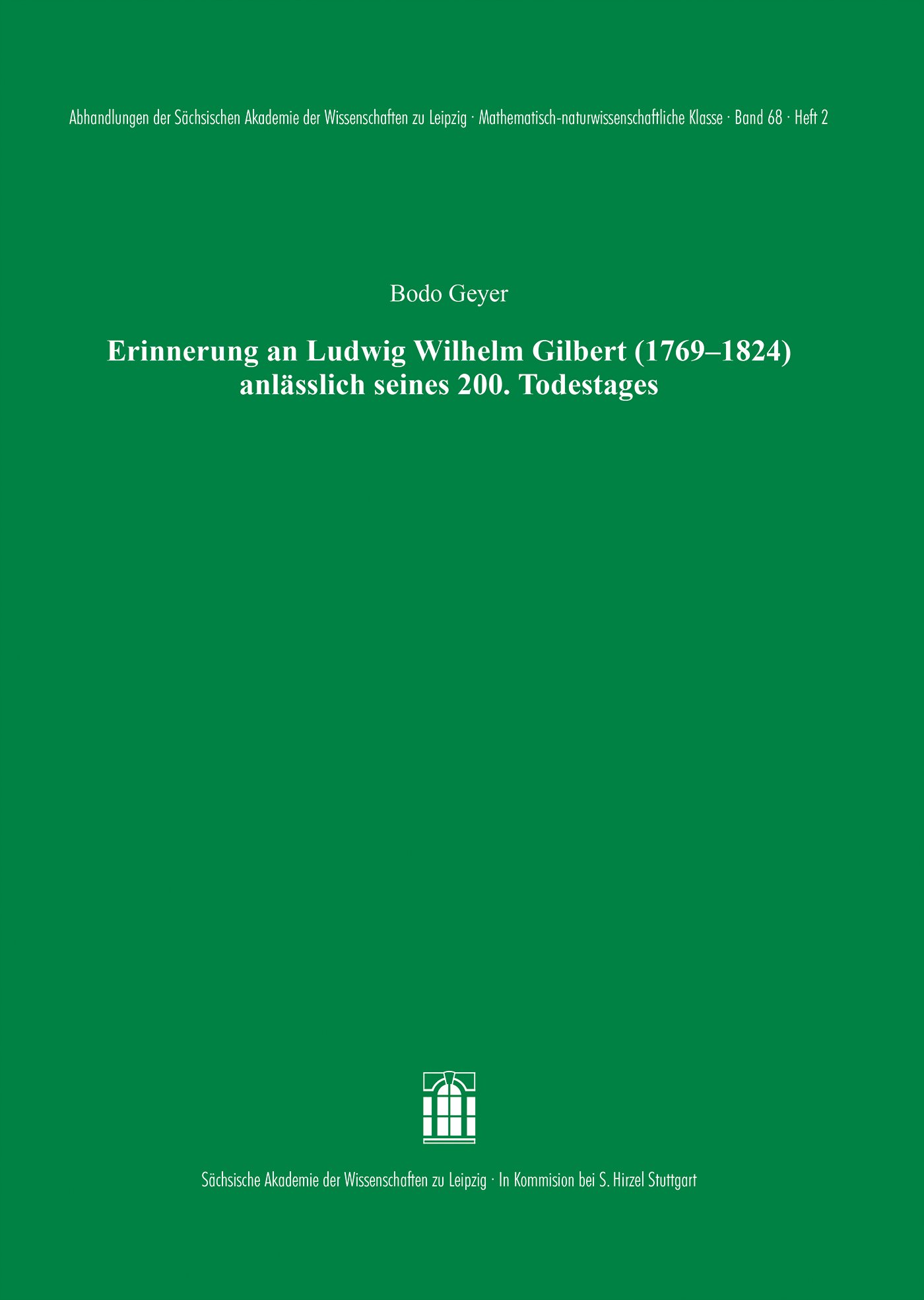 Erinnerung an Ludwig Wilhelm Gilbert (1769–1824) anlässlich seines 200. Todestages