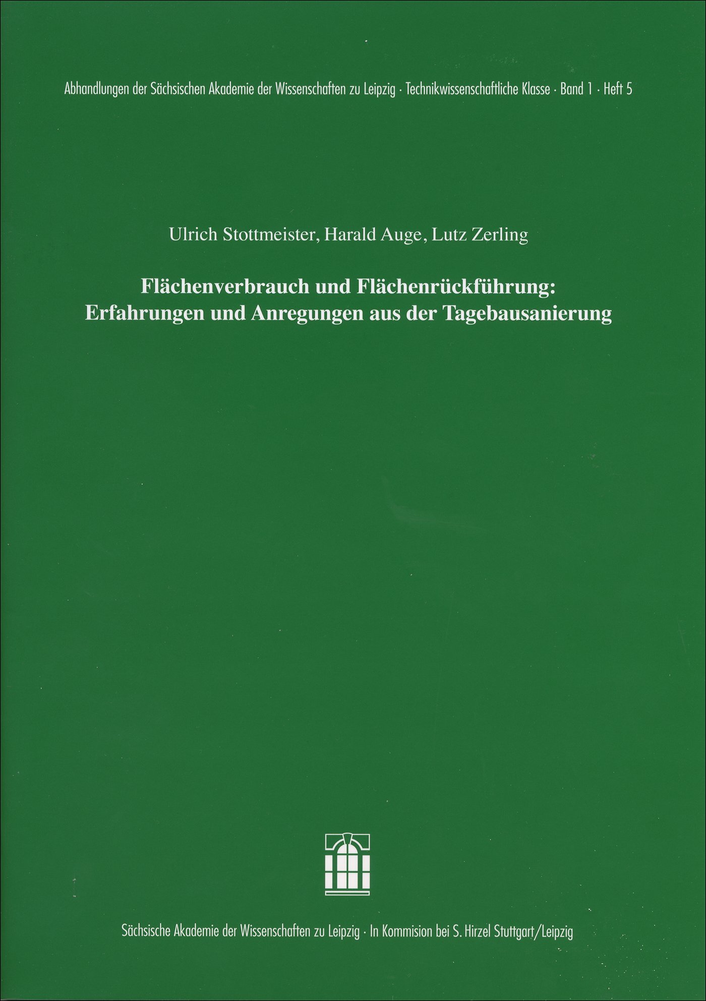 Flächenverbrauch und Flächenrückführung: Erfahrungen und Anregungen aus der Tagebausanierung